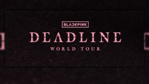 วายจีคลอดทัวร์ คอนเสิร์ต แบล็คพิงค์ เดดไลน์(DEADLINE) เล่นกรุงเทพ 3 วันติดกัน 24-26 ต.ค. สตาร์ททัวร์ 14 ชาติ 5 ก.ค. 68 จบ 25 ม.ค. 69 ยาว 5 เดือนกว่า สาวกบลิ้งค์ในมาเลเซียผิดหวัง เรียกร้องให้จัดในมาเลเซียด้วย