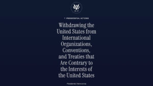 ปธน. ทรัมป์ ลงนามและประกาศถอนสหรัฐอเมริกาออกจาก 66 องค์กรนานาชาติ ระดับโลกที่ไม่ใช่ผลประโยชน์ของสหรัฐ ไม่ร่วมวงลดโลกร้อน เมินสิทธิมนุษยชน เลิกสนใจสถาบันวิชาการ